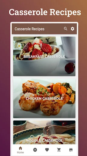 Casserole Recipes app home screen showing breakfast, chicken, and noodle casserole categories with recipe images